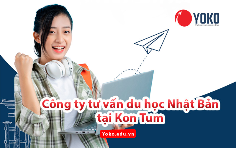 cong-ty-tu-van-du-hoc-nhat-ban-tai-kon-tum
