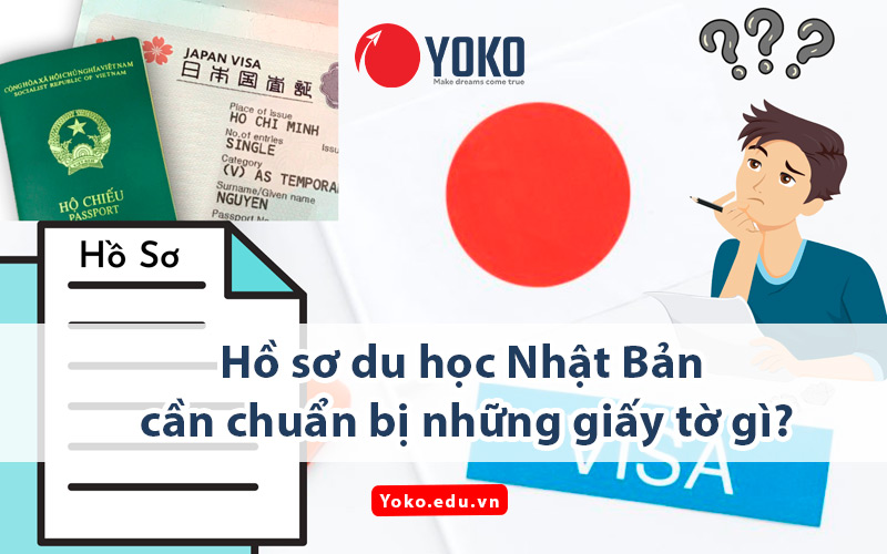 ho-so-du-hoc-nhat-ban-can-chuan-bi-gi