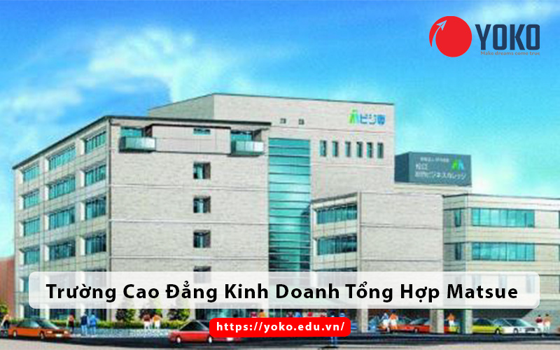 truong-cao-dang-kinh-doanh-tong-hop-matsue