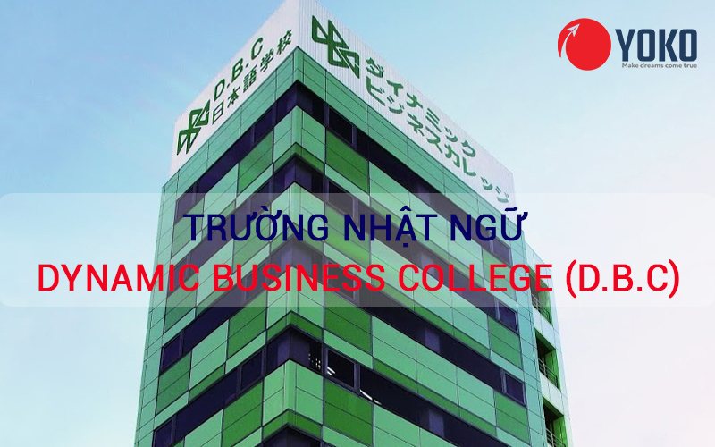 Trường Nhật Ngữ Dynamic Business College (DBC)