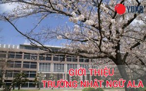 Giới thiệu trường nhật ngữ ALA