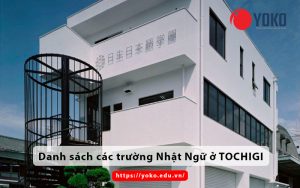 danh-sach-cac-truong-nhat-ngu-o-tochigi