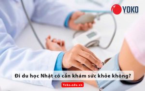 di-du-hoc-nhat-co-can-kham-suc-khoe-khong