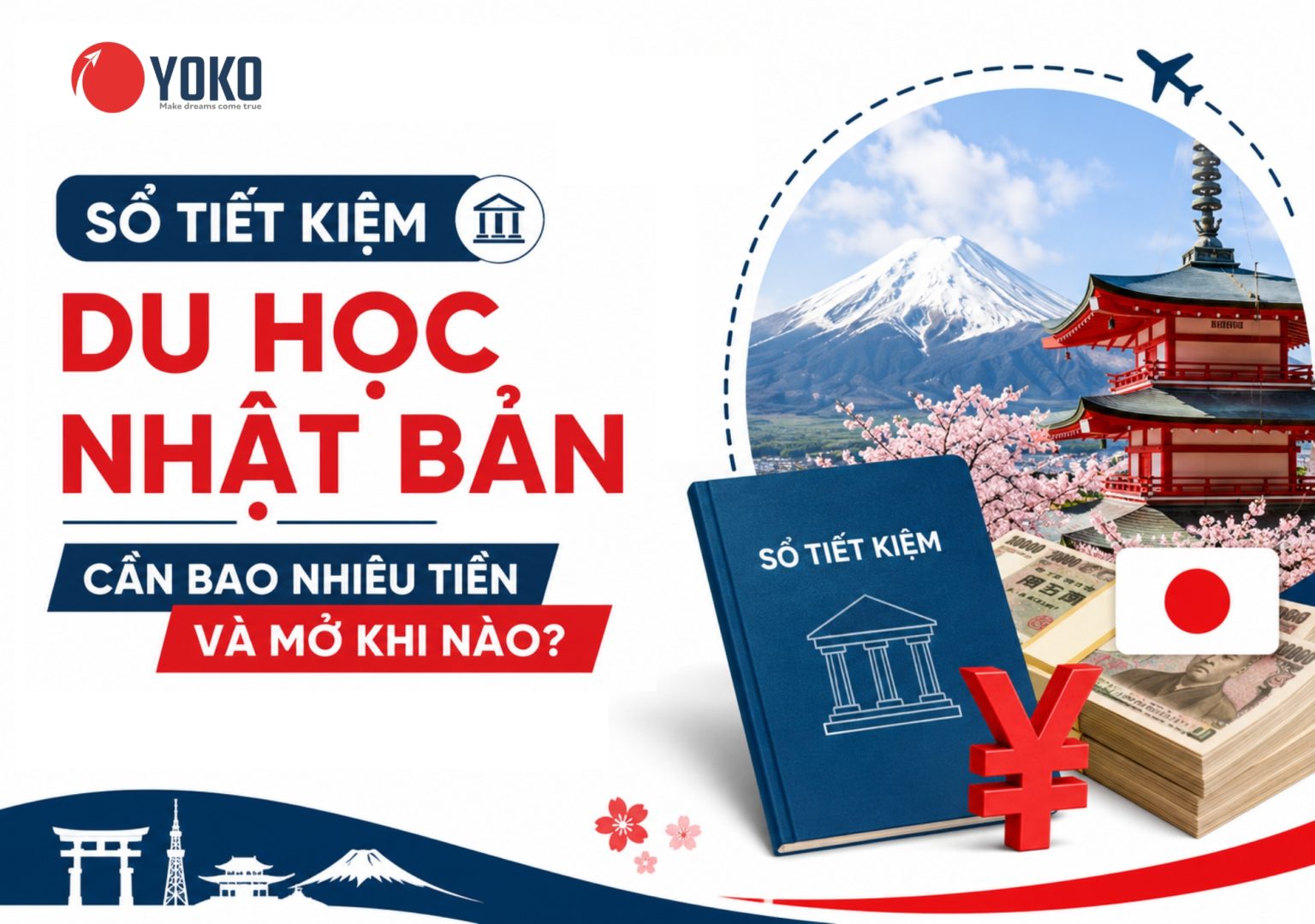 Sổ tiết kiệm du học Nhật Bản cần bao nhiêu tiền và mở khi nào?