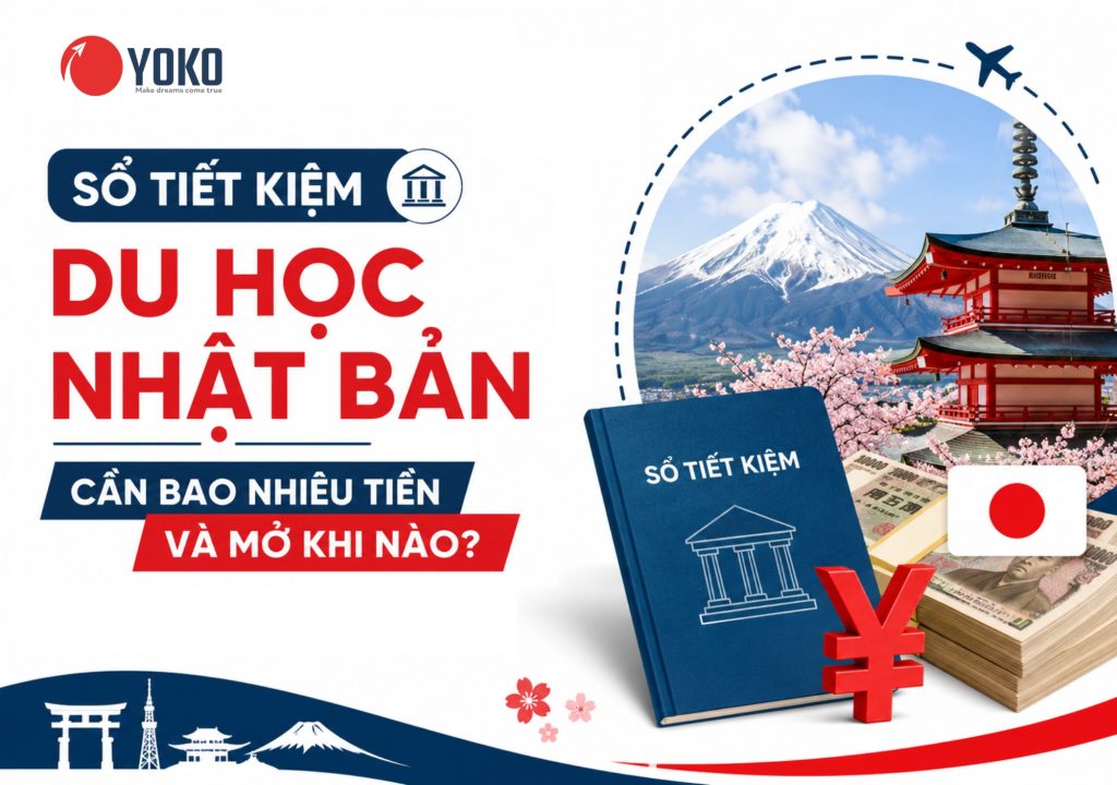 Sổ tiết kiệm du học Nhật Bản cần bao nhiêu tiền? Nên mở khi nào?