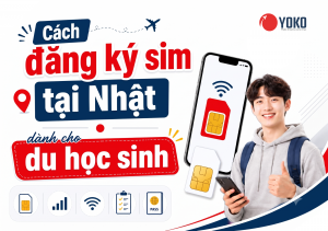 Cách đăng ký sim tại Nhật dành cho du học sinh